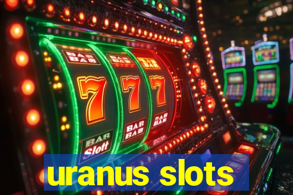 uranus slots